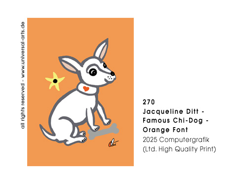 Jacqueline Ditt - Famous Chi Dog - Orange Font (Berühmter Chihuahua Hund - Orangener Hintergrund)